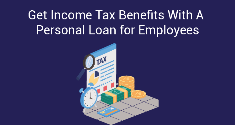 Get Income Tax Benefits With A Personal Loan For Employees | IIFL Finance